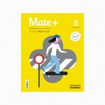 Mate +5 (Matemàtiques per pensar) Sèrie Pràctica