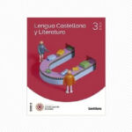 Lengua Castellana y literatura 3- Serie Construyendo Mundos
