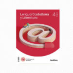 Lengua Castellana y literatura 4- Serie Construyendo Mundos